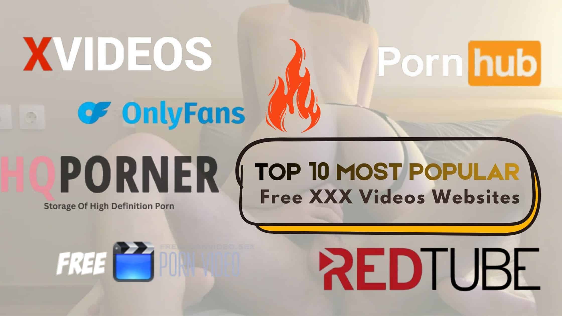 Top 10 Most Popular Free XXX Videos Websites Trending This Year